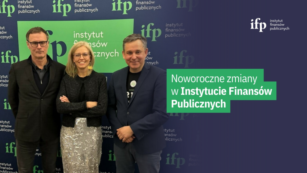 Noworoczne zmiany w Instytucie Finansów Publicznych